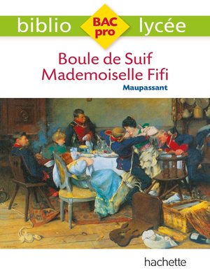 cover image of Bibliolycée Pro Boule de suif--Mademoiselle Fifi